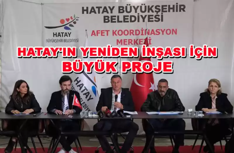 SAVAŞ: “HATAY İÇİN BİR ARADAYIZ”