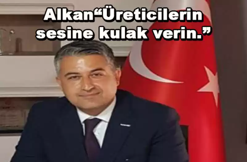 Alkan; “Hatay’da İnsanların Gelecek Kaygısı Ortadan Kaldırılmalı”