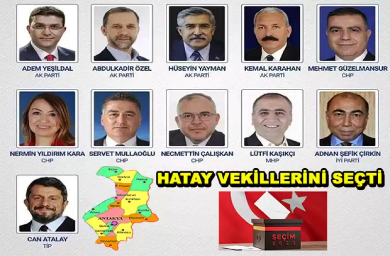 HATAY’IN VEKİLLERİ…