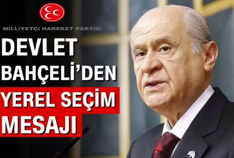 Bahçeli’den ‘yerel Seçim’ Mesajı: “Mühim Ve Milli Bir Zarurettir”