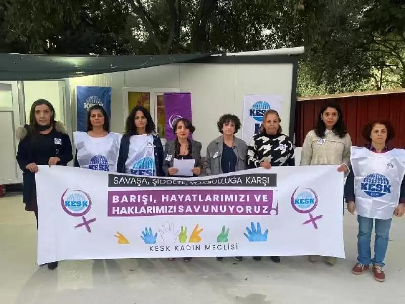 HATAY KESK KADIN MECLİSİ: “SAVAŞA, ERKEK ŞİDDETİNE, YOKSULLUĞA KARŞI BARIŞI, HAYATLARIMIZI Ve HAKLARIMIZI SAVUNUYORUZ!”
