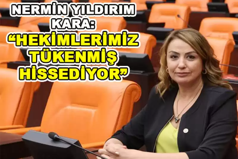Yıldırım Kara’dan Sağlık Bakanı’na Soru önergesi