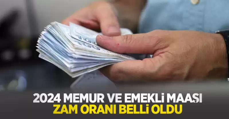 2024 Memur Ve Emekli Maaş Zam Oranı Belli Oldu