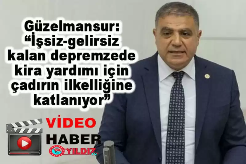  Güzelmansur: “Kira Yardımında çadır-konteyner Ayrımı Yapılmamalı”