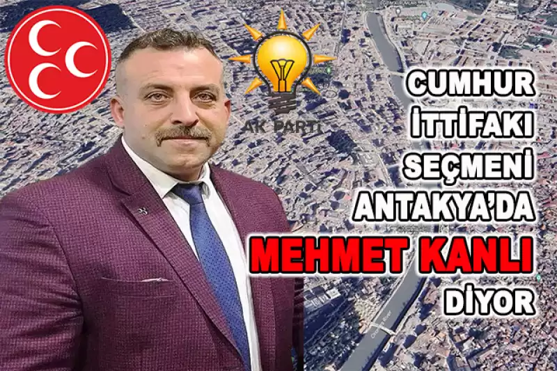Antakya’nın Ihyasında Antakya’lılardan Kanlı’ya Tam Destek