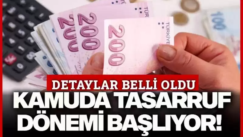 KAMUDA TASARRUF PAKETİNİN AYRINTILARI BELLİ OLDU