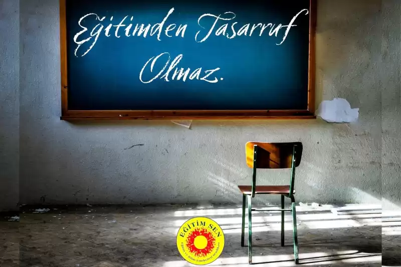 Tıraş: “Kamuda Tasarruf Gerekçesiyle Eğitimden Tasarruf Edilmemelidir!”