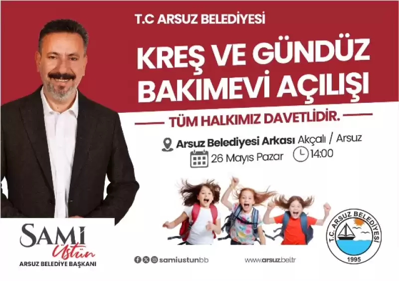 ARSUZ BELEDİYESİ KREŞ VE GÜNDÜZ BAKIM EVİ AÇILIYOR