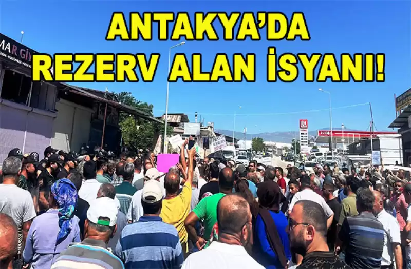 Antakya’da Aksaray, Saraykent Ve Akasya Mahallesi Sakinleri Rezerv Alan Istemiyor!