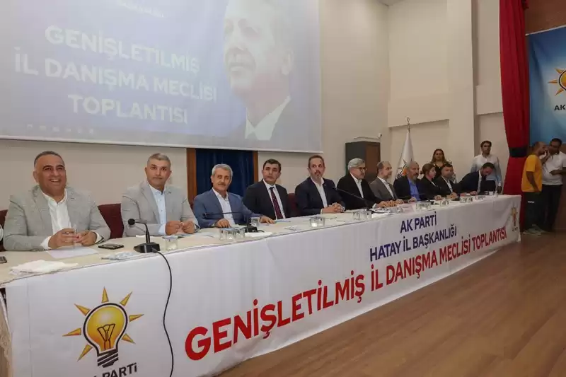 AK PARTİ HATAY GENİŞLETİLMİŞ İL DANIŞMA MECLİSİ TOPLANTISI YAPILDI