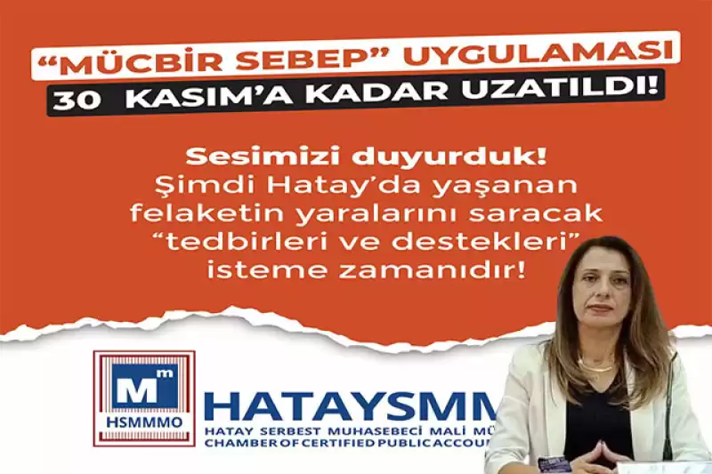 Marufoğlu; “Mücbir Sebep” Uygulaması 30 Kasım’a Kadar Uzatıldı!