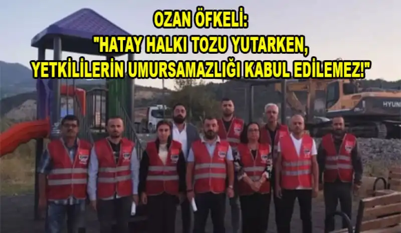 Ozan Öfkeli’den Taş Ocaklarına Ve Beton Santrallerine Sert Tepki:
