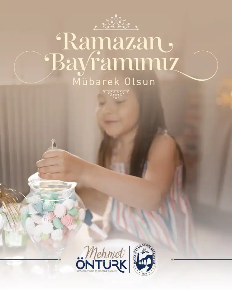 BAŞKAN ÖNTÜRK’ÜN RAMAZAN BAYRAMI TEBRİK MESAJI