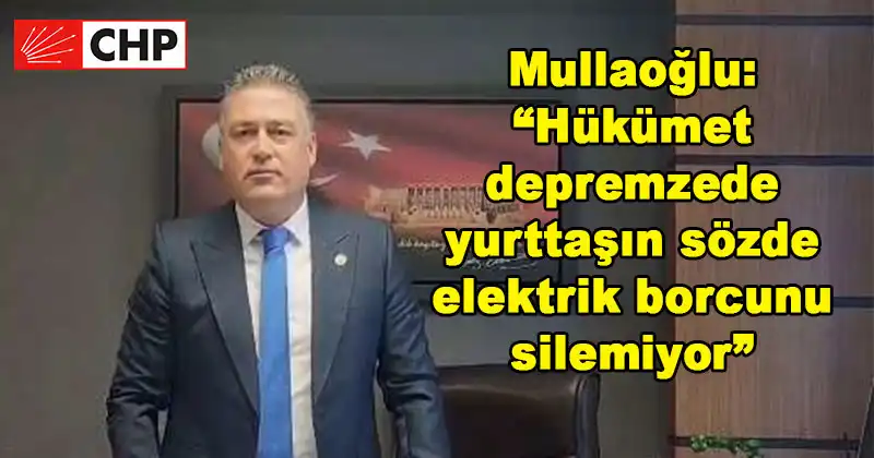 Mullaoğlu Hükümeti Sert Bir Dille Eleştirdi..