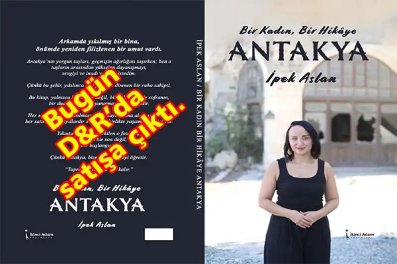 Yazar İpek Aslan, Hatay’ın Hafızasını Kaleme Aldı…