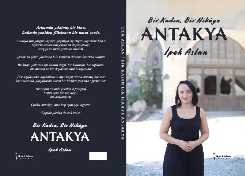 Yazar İpek Aslan, Antakya’nın Hafızasını Kaleme Aldı…