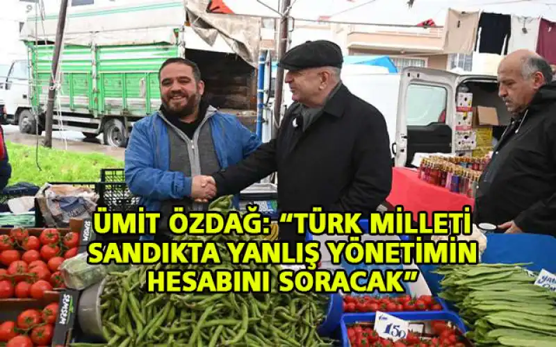 Özdağ: “Pazar Esnafı Işlerin Geçen Yıla Göre Yüzde 50 Düştüğünü Söylüyor”
