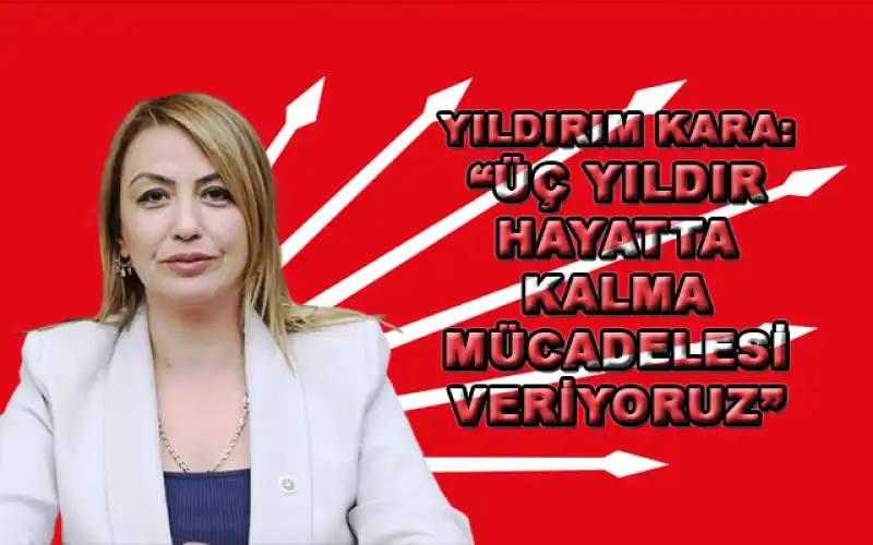 Yıldırım Kara: “Yıkılan Sadece şehirlerimiz Değil, 'Türkiye Yüzyılı' Reklamıdır”