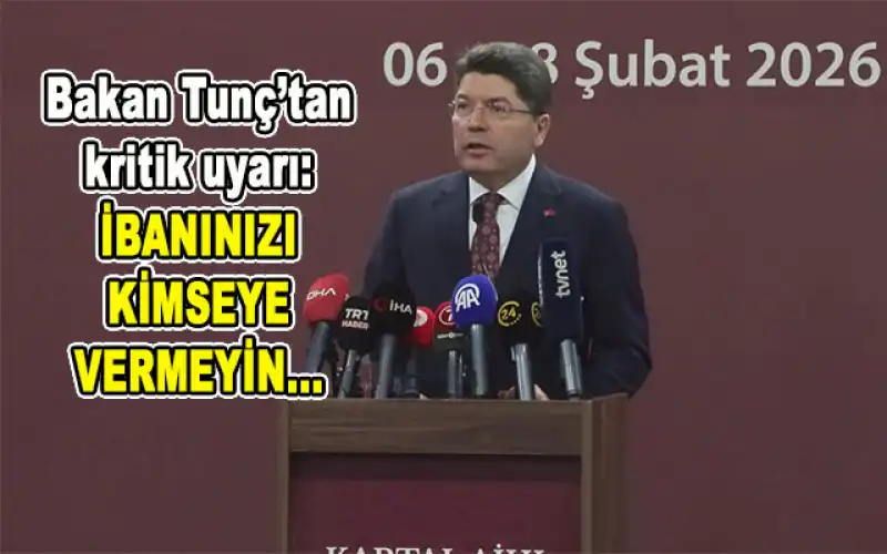 Bakan Tunç'tan 'IBAN' Uyarısı