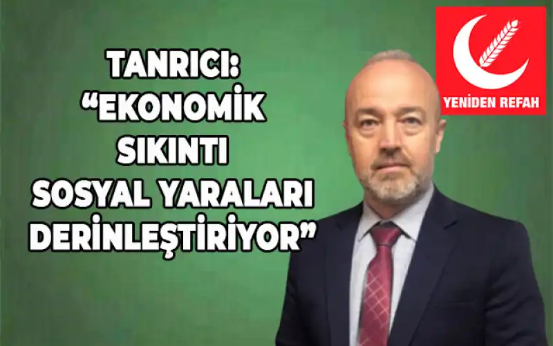 YRP İlçe Başkanı Tanrıcı’dan Ekonomi Değerlendirmesi: “Bu Tablo Sadece Rakamlarla Açıklanamaz”