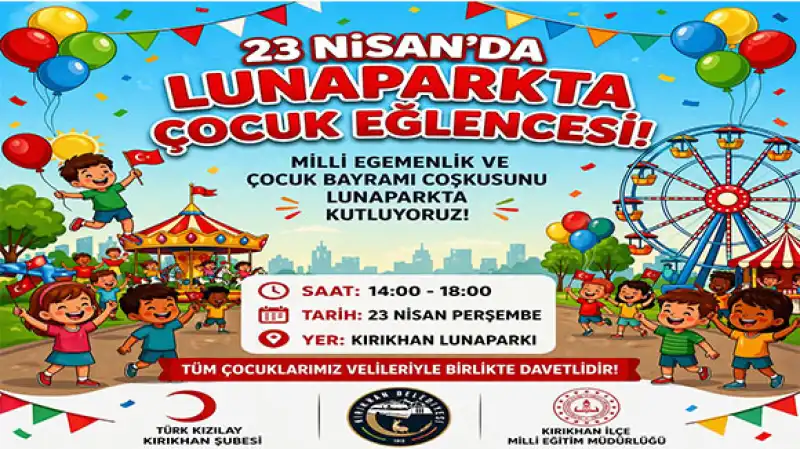 KIRIKHAN’DA 23 NİSAN COŞKUSU LUNAPARKTA YAŞANACAK