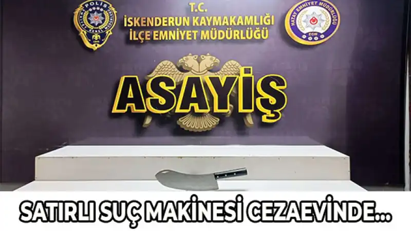 İskenderun’da Satırlı Dehşet… 