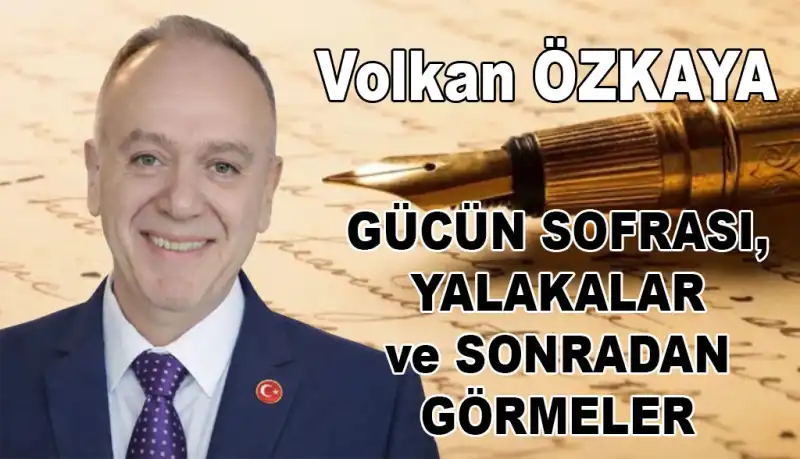 Gücün Sofrası, Yalakalar Ve Sonradan Görmeler...