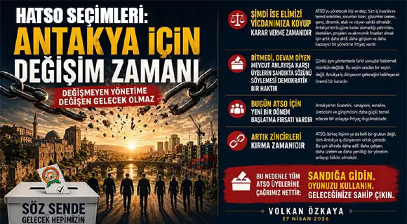 HATSO Seçimleri: Antakya İçin Değişim Zamanı