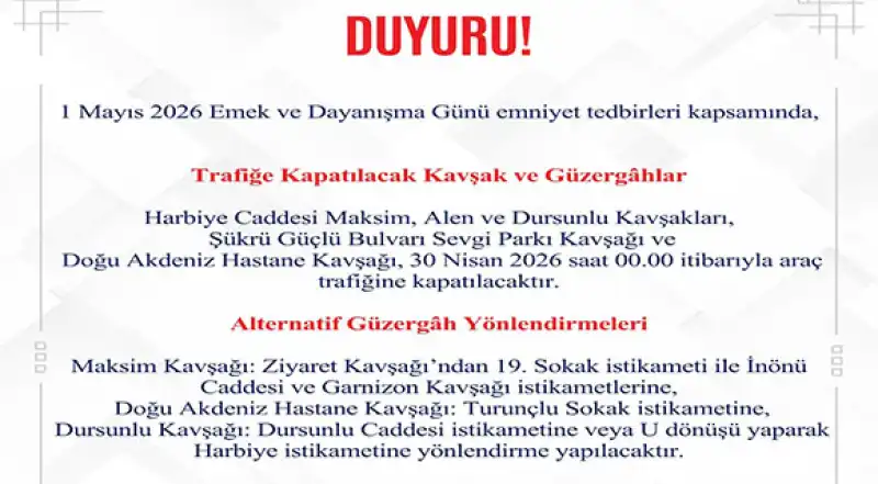 1 Mayıs’ta Trafiğe Kapatılacak Kavşak Ve Güzergâhlar Belirlendi.