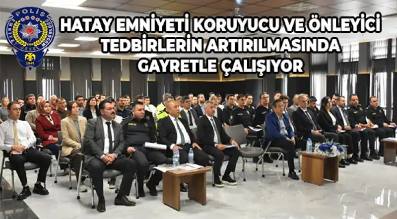 HATAY POLİSİ İLE OKULLARIMIZ GÜVENDE…