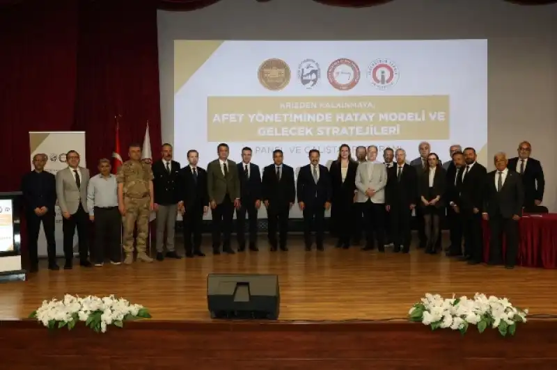 “Krizden Kalkınmaya: Afet Yönetiminde Hatay Modeli” Çalıştayı Tamamlandı