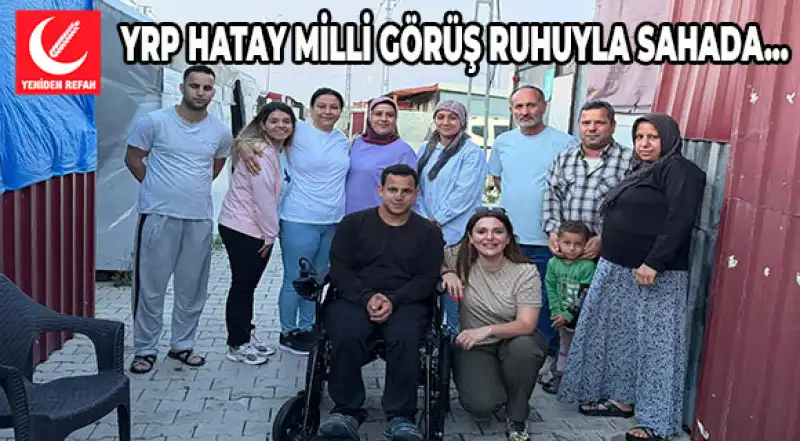 YRP Hatay İl Başkan Yardımcısı Yakup Doğru Gönüllere Dokundu…