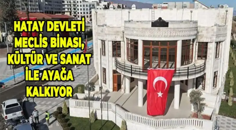 Tarihi Meclis Binası, Sanatla Yeniden Hayat Buluyor