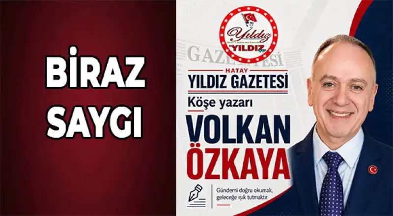 BİRAZ SAYGI...