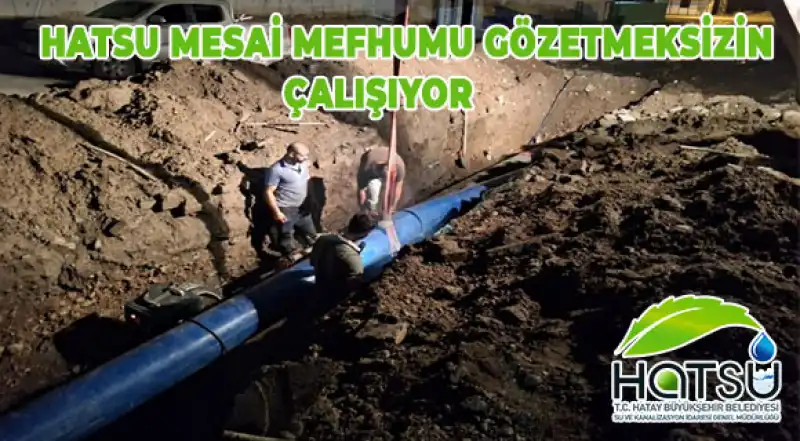 HATSU’dan Payas Ana İçme Suyu Hattına Hızlı Çözüm