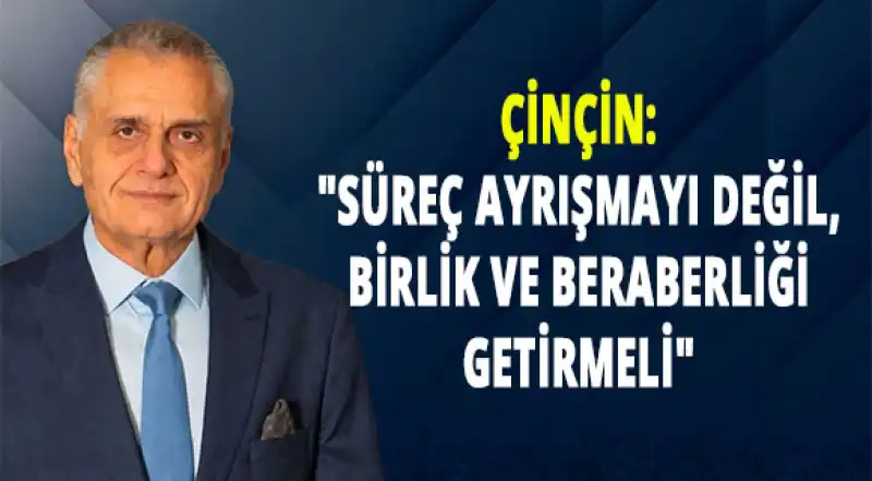 HİKMET ÇİNÇİN YENİ DÖNEM ADAYLIĞINI VE YOL HARİTASINI AÇIKLADI