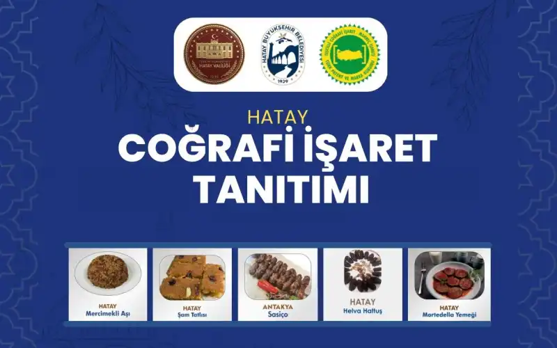 Hatay'da Tescillenen 5 Yöresel Lezzet Daha Coğrafi Işaret Aldı…