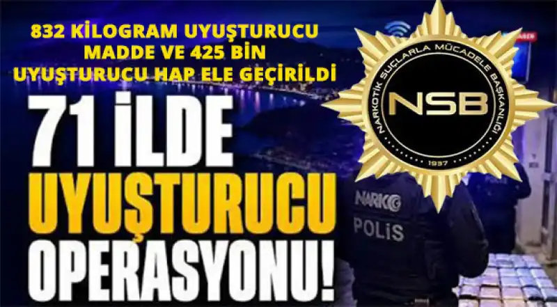 71 İlde Uyuşturucu Satıcılarına Operasyon 