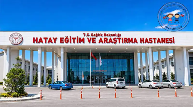 Sağlık Çalışanlarına Büyük Müjde: Hatay Eğitim Ve Araştırma Hastanesi Anaokulu Açılıyor!