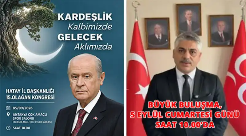 MHP Hatay 15. Olağan İl Kongresi Cumartesi Günü…