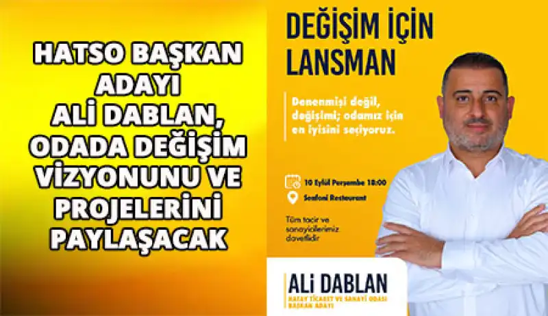 Ali Dablan “Değişim İçin Lansman” Programıyla Adaylığını Duyuruyor