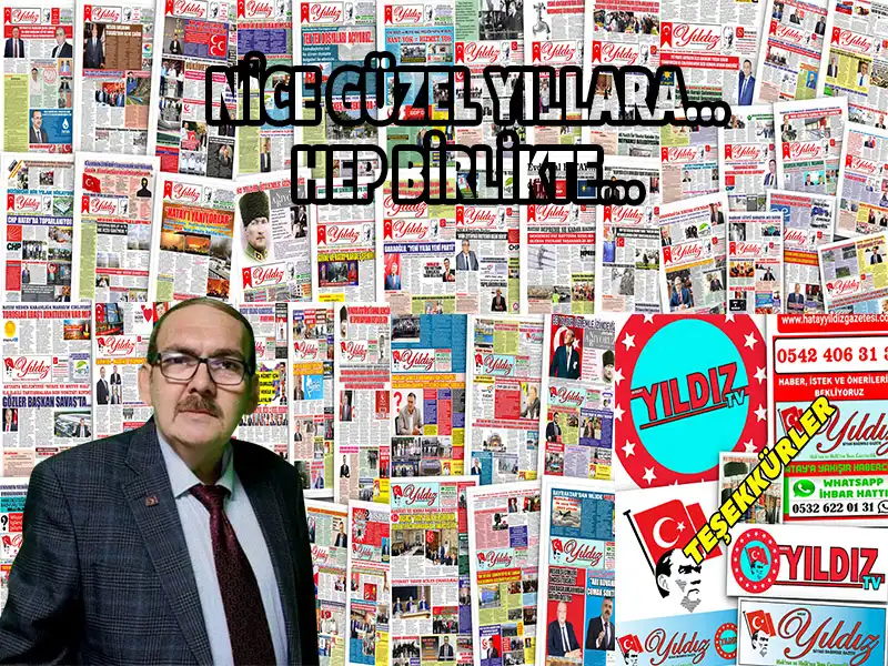 HATAY YILDIZ GAZETESİ 7 YAŞINDA…