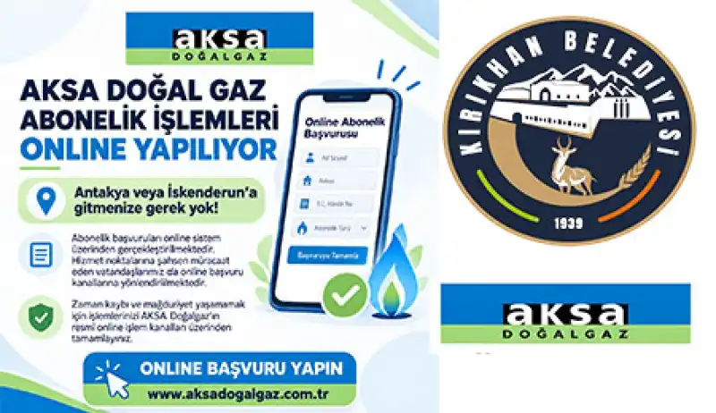 Kırıkhan’da Aksa Doğalgaz Abonelik İşlemleri Onlıne Yapılıyor