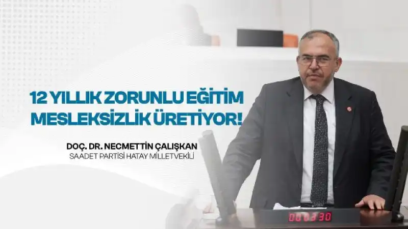 Çalışkan: “Eğitim Sistemi Mesleksizlik Ve İşsizlik Üretiyor”
