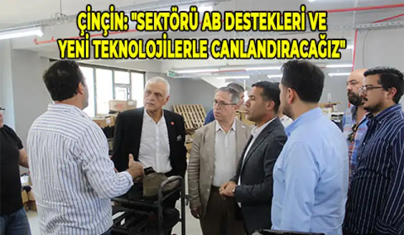 Çinçin’den Ayakkabıcılar Sanayi Sitesi’ne Ziyaret…