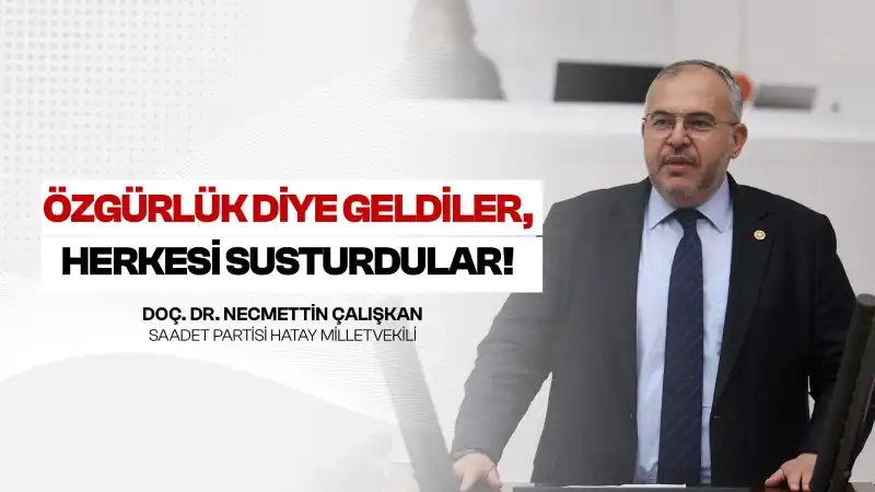 Çalışkan: “Milli İrade Diye Geldiler, Ülkeyi Kayyum Cumhuriyetine Çevirdiler”