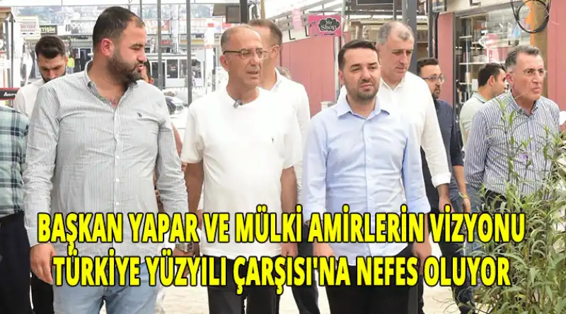 Türkiye Yüzyılı Çarşısı'nda Hizmet Rüzgarı