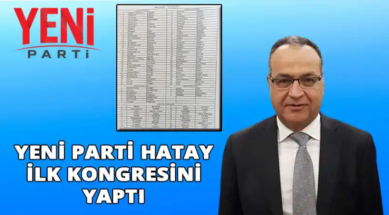 YENİ Parti Hatay 1. Olağan Kongresi Yapıldı